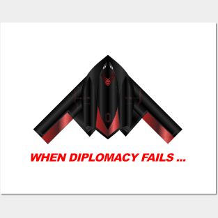 When Diplomacy Fails... USAF Spirit B2 Bomber Posters and Art